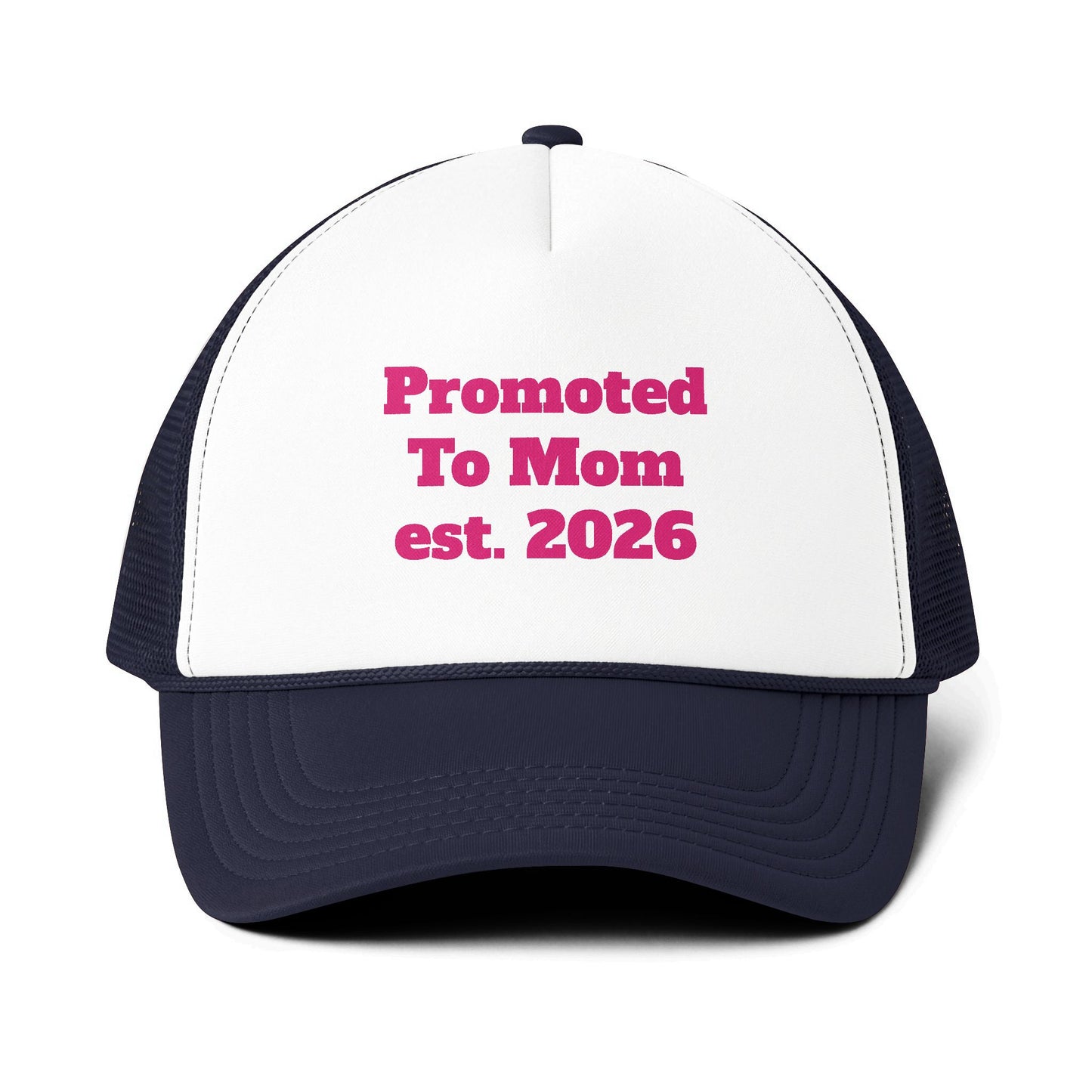 Trucker Cap — "Promoted To Mom est. 2026" Embroidered Mesh-Back